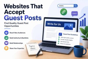 Websites that accept guest posts and quality guest post opportunities